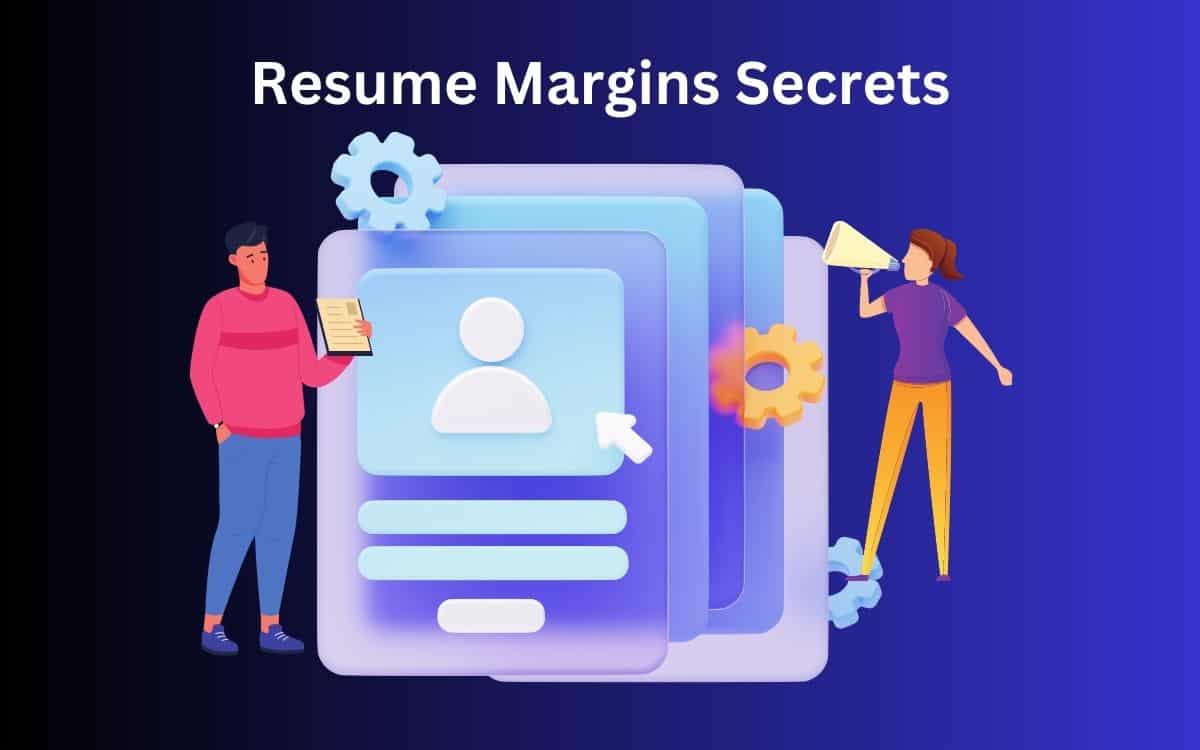 Resume Margin Secrets: This Can Make or Break Your Job Hunt