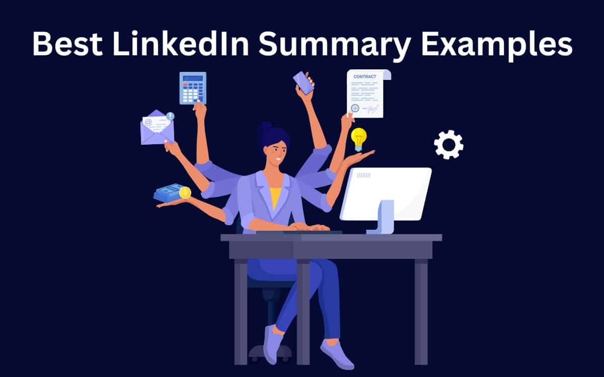 5 Best LinkedIn Summary Examples to Stand Out from Rest