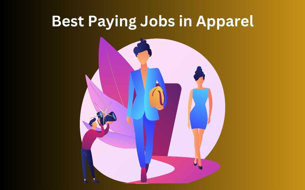 The Top 10 Best Paying Jobs in Apparel (in 2023)