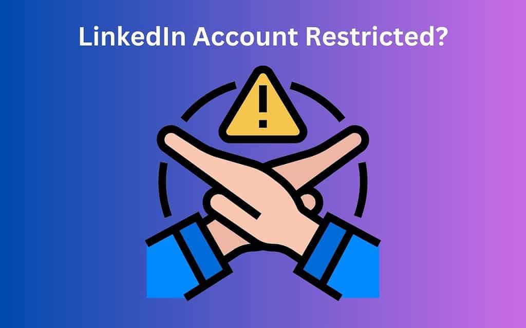 LinkedIn Account Restricted- All That You Need to Know