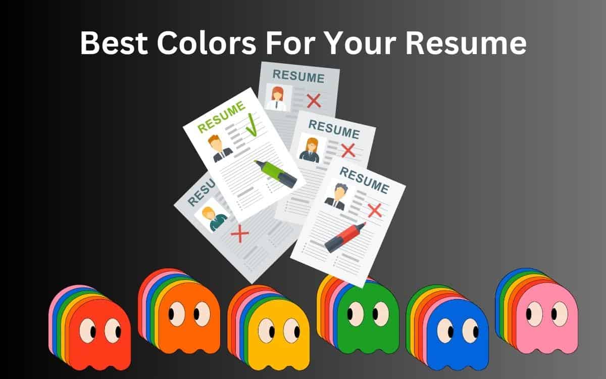 Choosing The Best Colors For Resume: The Ultimate Guide