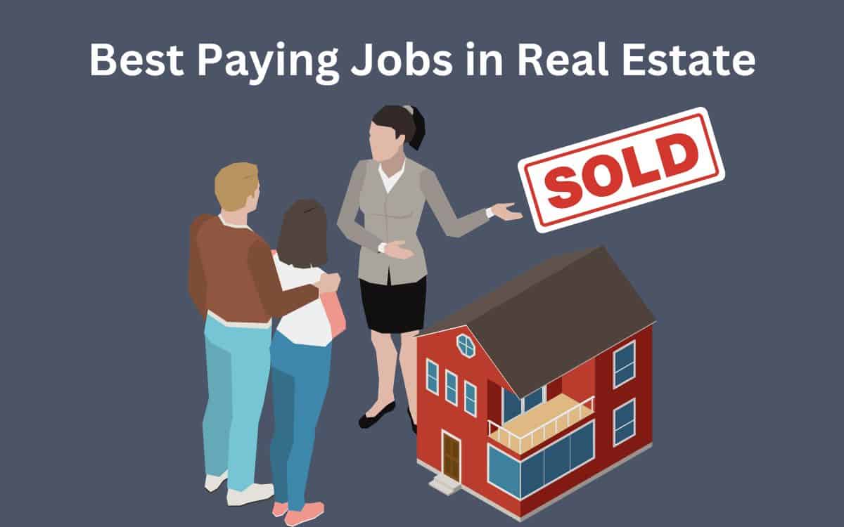 10 Top Jobs In Real Estate: Successful Career Secrets
