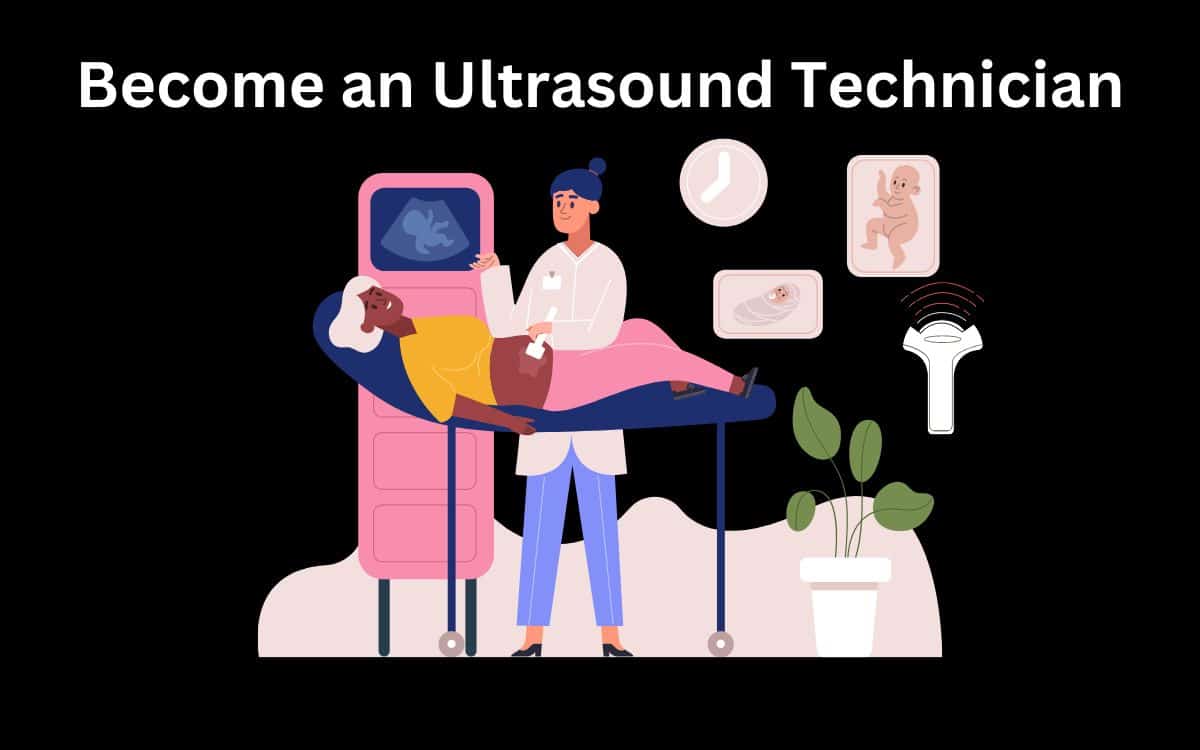 How to Become a Ultrasound Technician: Unlocking Your Future