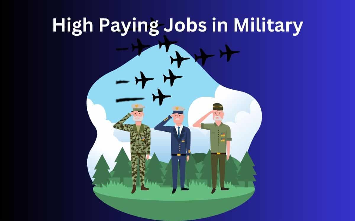 Top 17 High Paying Jobs in the Military: Explore Careers
